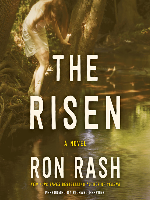 Title details for The Risen by Ron Rash - Available